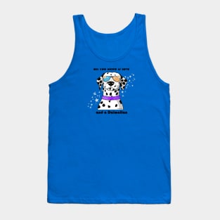 All you need is love and a Dalmatian Tank Top